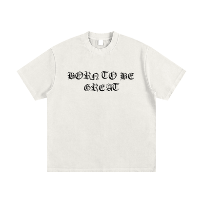 BORN TO BE GREAT TEE (WHITE)